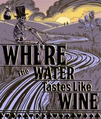 Where the Water Tastes Like Wine: Conquering Fear Through Folklore and Friendship!